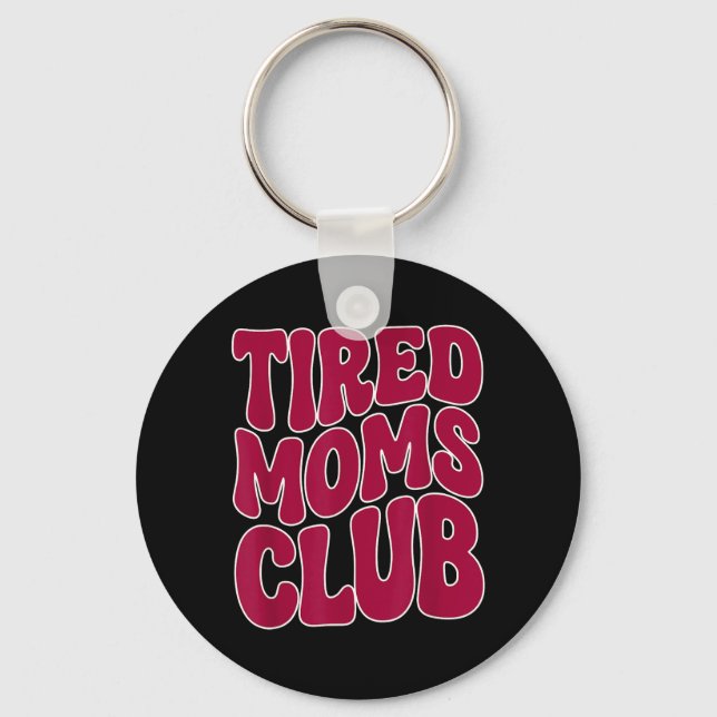 Chaveiro Clube das Mães Cansadas - Piada Divertida de Mãe M (Frente)