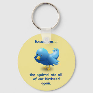 Chaveiro Com licença.O esquilo comeu toda a nossa semente 