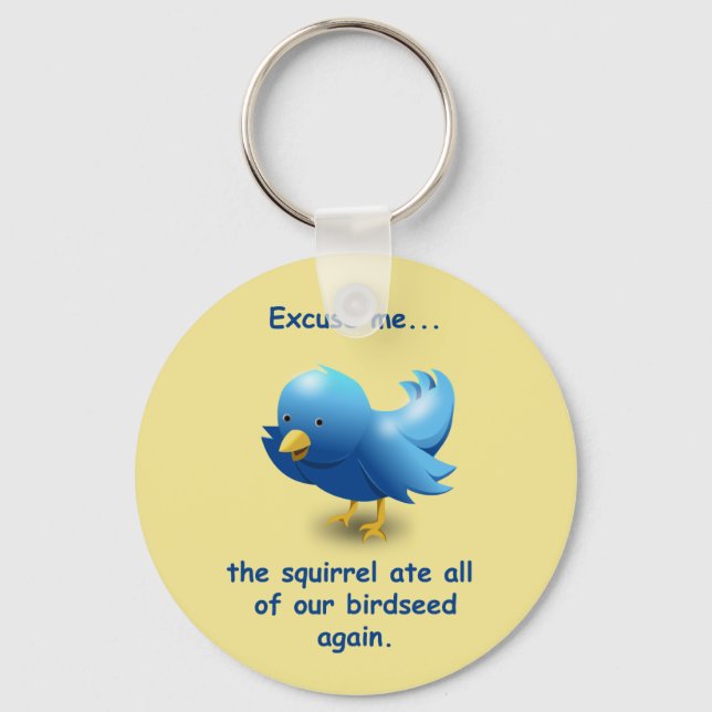 Chaveiro Com licença...O esquilo comeu toda a nossa semente (Frente)