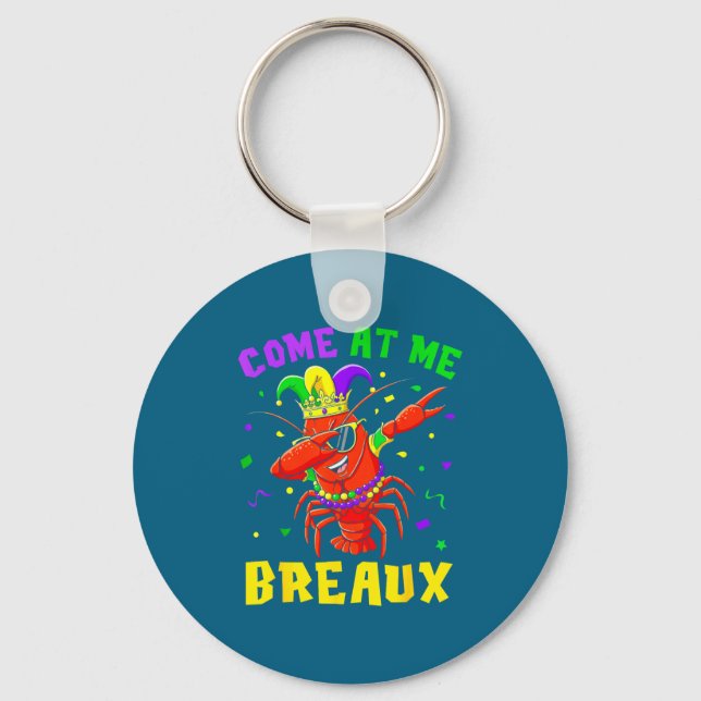 Chaveiro Come At Me Breaux Crawfish Beads Funny Mardi Gras  (Frente)