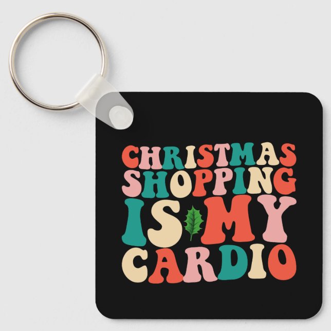 Chaveiro Compras de Natal é meu exercício cardiovascular de (Frente)
