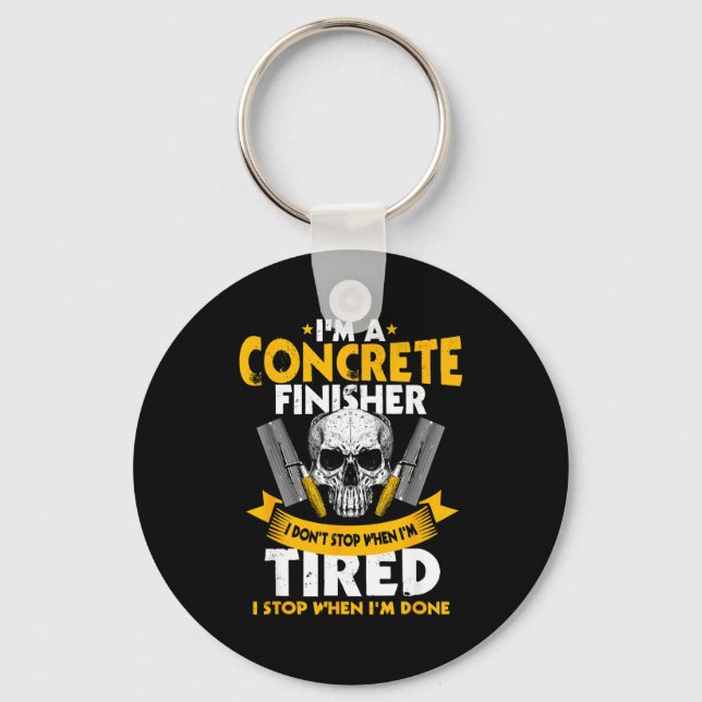 Chaveiro Concrete Finisher I Don't Stop When I'm Tired Ceme (Frente)