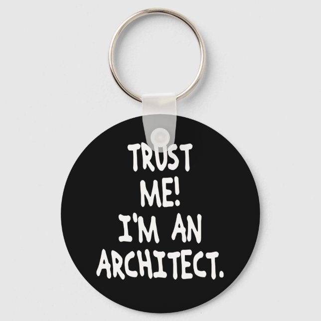 CHAVEIRO CONFIE EM MIM QUE SOU UM ARQUITETO (Frente)