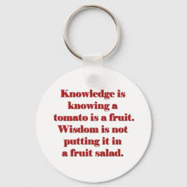 Chaveiro Conhecimento é saber que tomate é uma fruta.