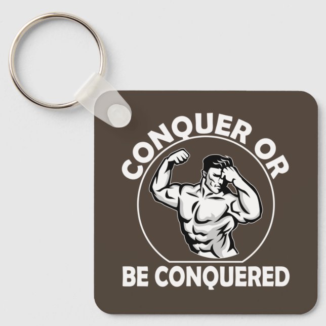 Chaveiro Conquistar ou Ser Conquistado (Frente)