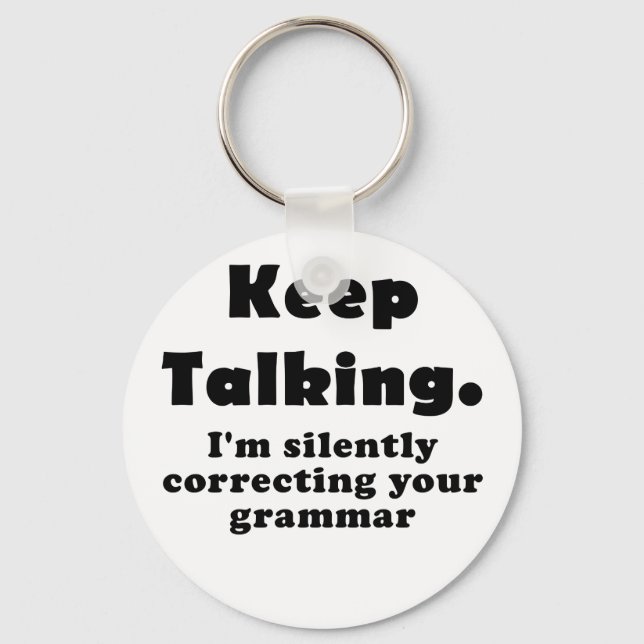 Chaveiro Continue Falando Estou Corrigindo Silentemente Sua (Frente)