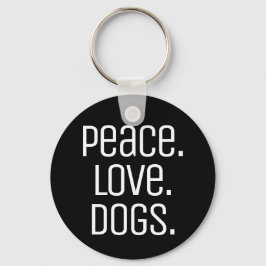 Chaveiro cool fun PEACE. LOVE. DOGS |