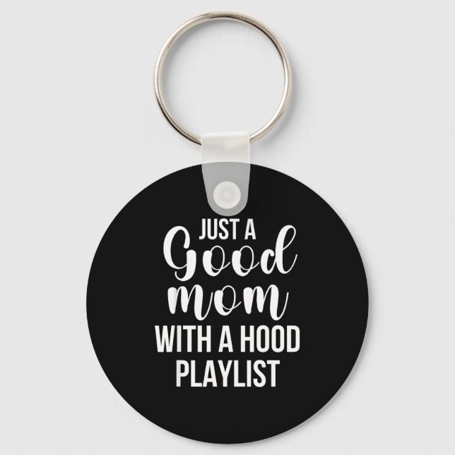 Chaveiro Cool Moms With Funny Sayings Just A Good Mom Quote (Frente)