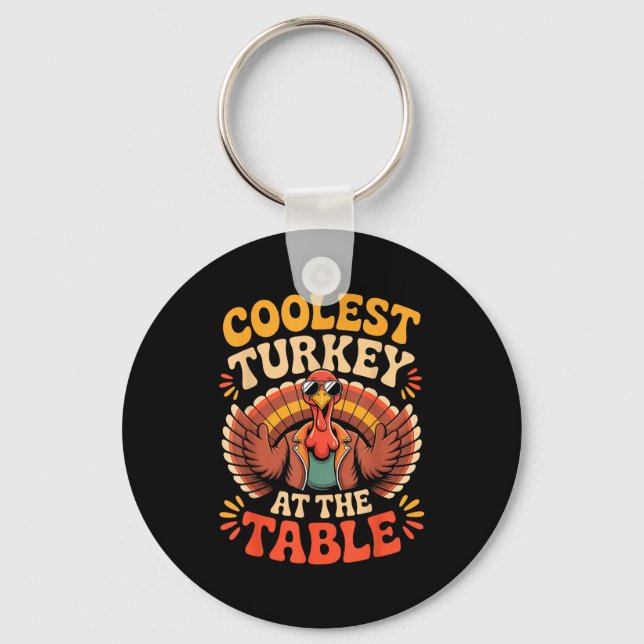 Chaveiro Coolest Turkey At The Table Funny Thanksgiving Out (Frente)