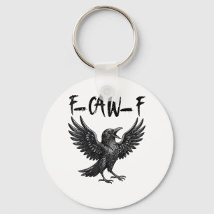 Chaveiro Corvo Passaro F-Caw-F Engraçado Gráfico Cawing F-C