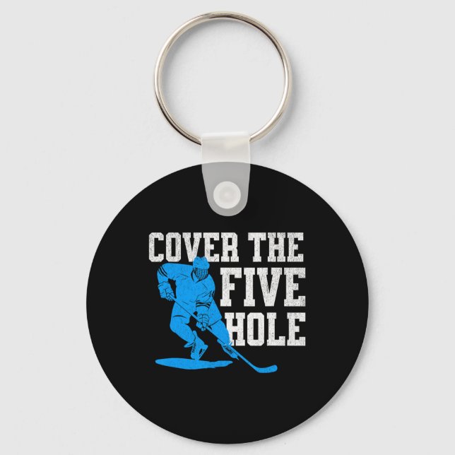 Chaveiro Cover The Five Hole Funny Hockey Goalie  (Frente)