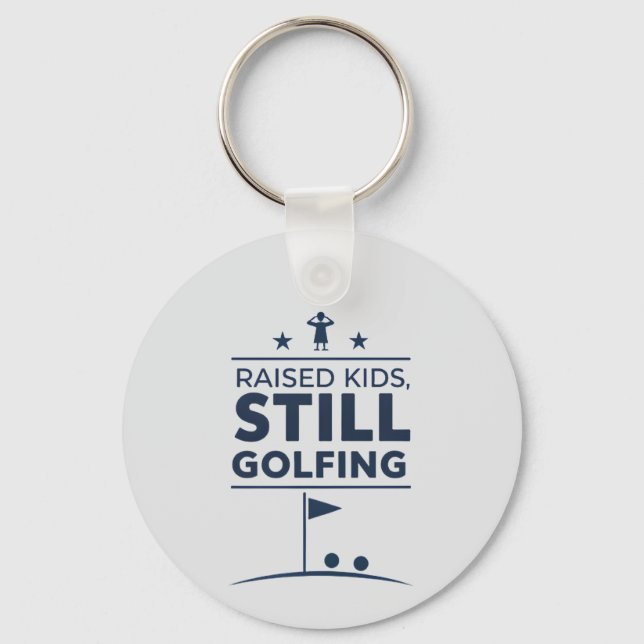 Chaveiro Crianças Criadas Ainda Jogando Golfe Humor de Golf (Frente)
