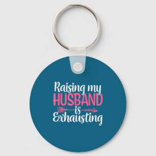Chaveiro Criar meu marido exaustivo esposa engraçada sarcás