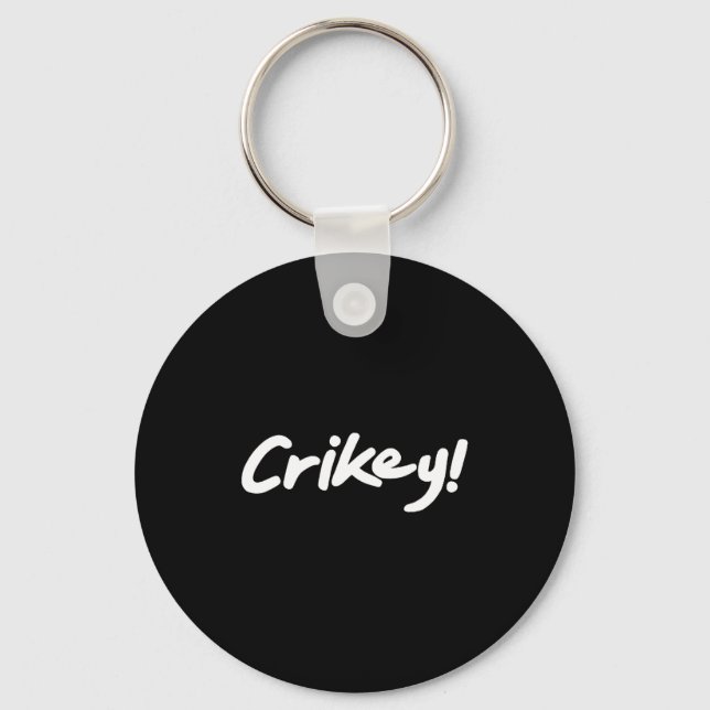 Chaveiro Crikey! Funny Aussie Slang Exclamation Tygraphy  (Frente)