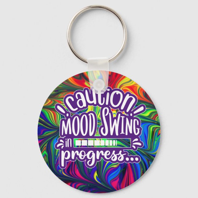 Chaveiro Cuidado! Mood Swing in Progress (balanço de humor  (Frente)