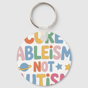 Chaveiro Cure Ableísmo Não Autismo