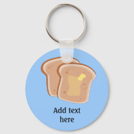 Chaveiro Customize this Buttered Toast graphic