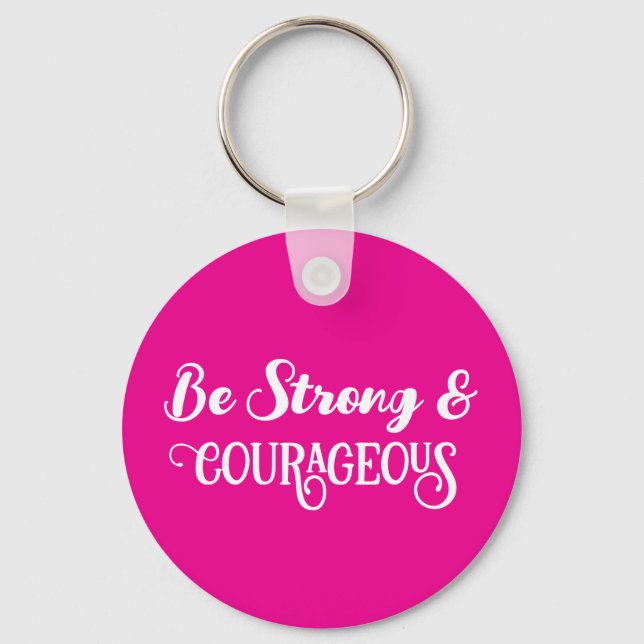 Chaveiro Cute Hot Pink Strong and Courageous Simple (Frente)