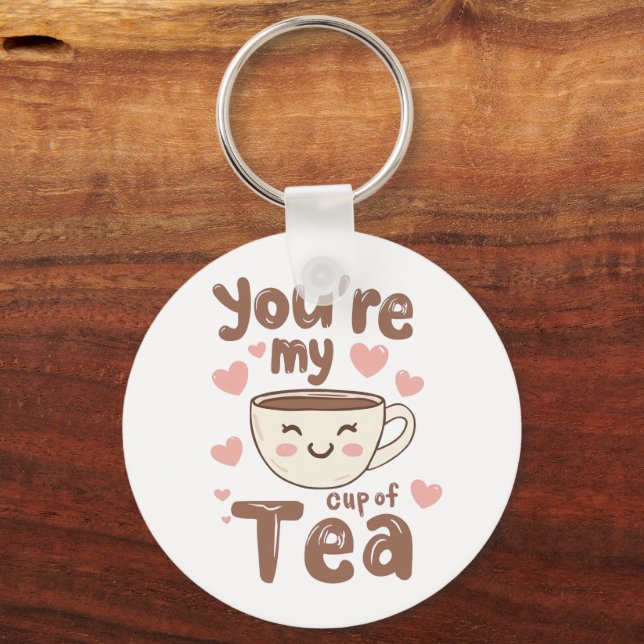 Chaveiro Cute "You're My Cup of Tea" Pun (Frente)