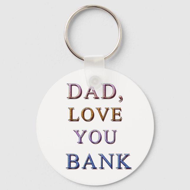 CHAVEIRO DAD, LOVE YOU BANK 1 (Frente)