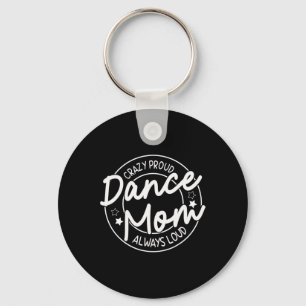 Chaveiro Dança Louca E Orgulhosa Mãe Sempre Louca - Mãe Dan
