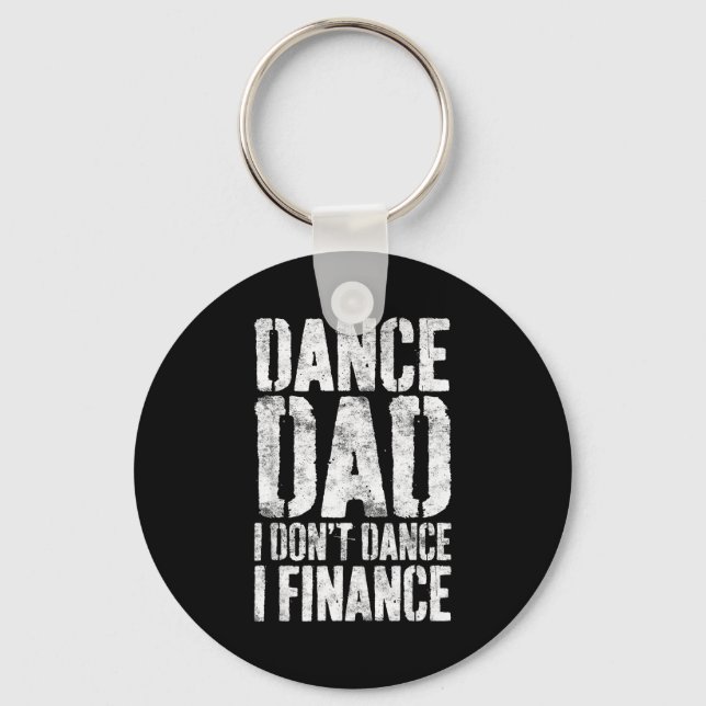 Chaveiro Dance Dad I Don't Dance I Finance Shirt Men Father (Frente)