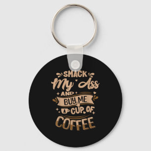 Chaveiro Dê um tapa na minha bunda e me compre um café