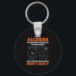Chaveiro Dear Algebra Numbers Funny Mathematics Gift<br><div class="desc">This "Dear Algebra Numbers Funny Mathematics Gift" is the perfect design for Algebra and Math Fans.. Great gift idea for Christmas,  Birthdays and Any Occasions.</div>