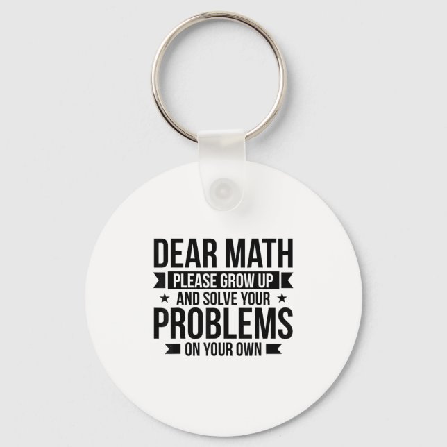 Chaveiro Dear Math Please Grow Up Mathematician Math Equati (Frente)