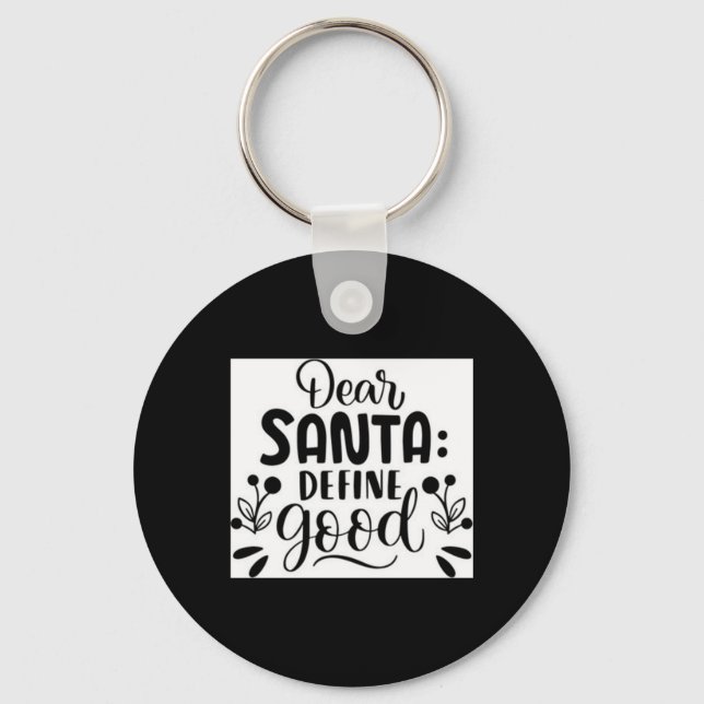 Chaveiro Dear Santa Define Good T Shirt  (Frente)