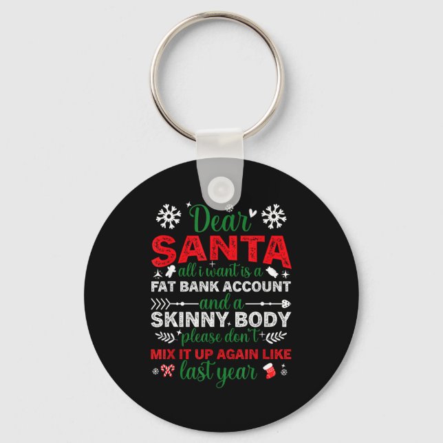 Chaveiro Dear Santa Fat Bank Account Skinny Body Funny Chri (Frente)