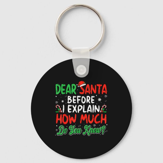 Chaveiro Dear Santa I Can Explain Funny Christmas Shirts Ki (Frente)