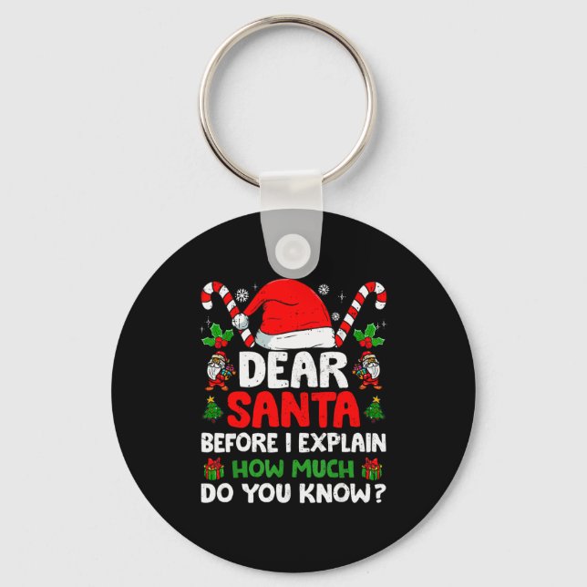 Chaveiro Dear Santa I Can Explain Funny Christmas Shirts Ki (Frente)