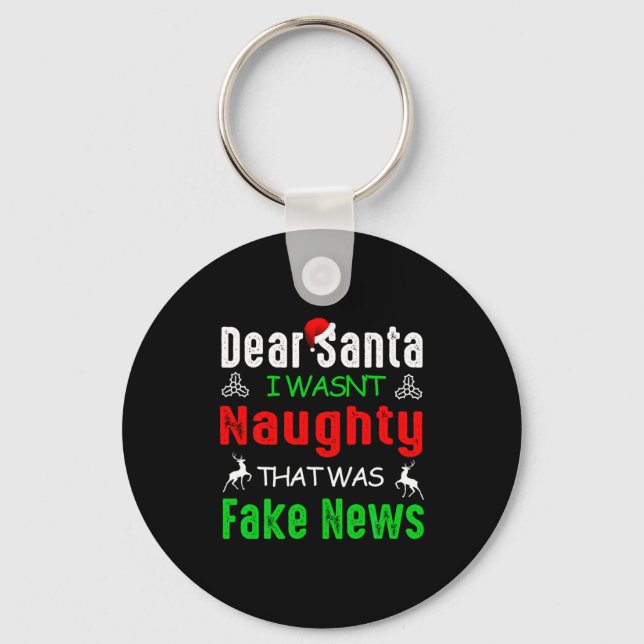 Chaveiro Dear Santa I Wasnt Naughty That Was Fake News Xma  (Frente)