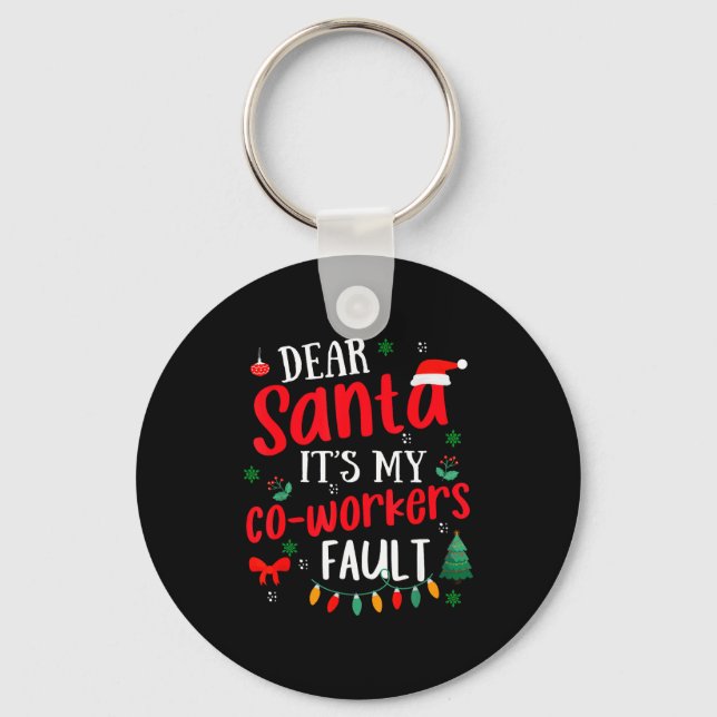 Chaveiro Dear Santa It's My Coworker's Fault Funny Christma (Frente)