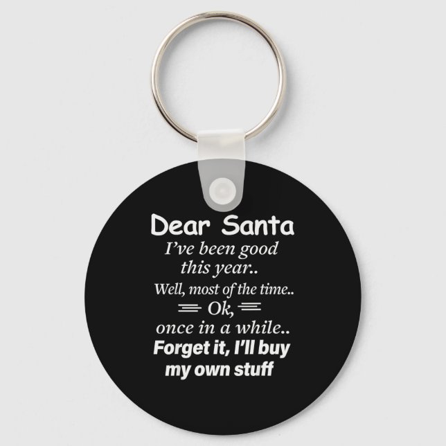 Chaveiro Dear Santa I've Been Good This Year Well Most Of T (Frente)