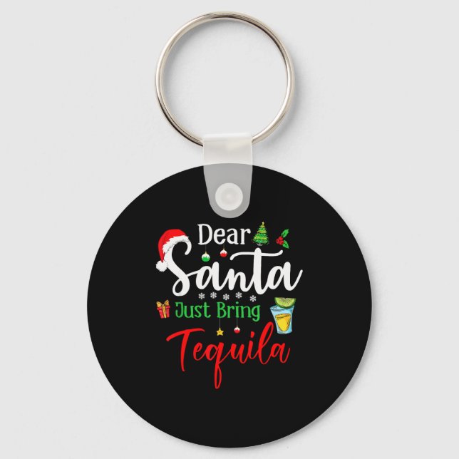 Chaveiro Dear Santa Just Bring Tequila Funny Drinking Chris (Frente)