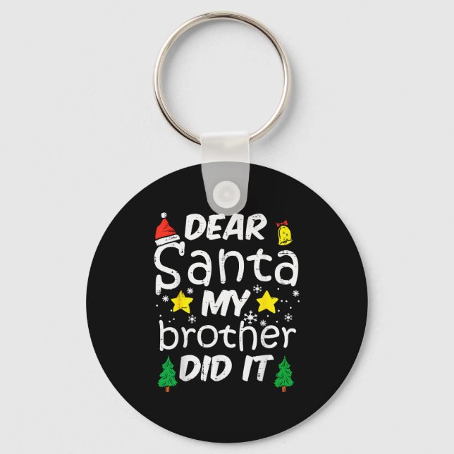 Chaveiro Dear Santa My Brother Did It Funny Christmas Boys  (Frente)