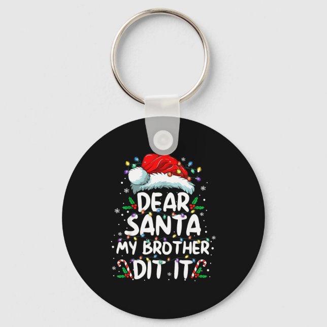 Chaveiro Dear Santa My Brother Did It Funny Christmas Boys  (Frente)