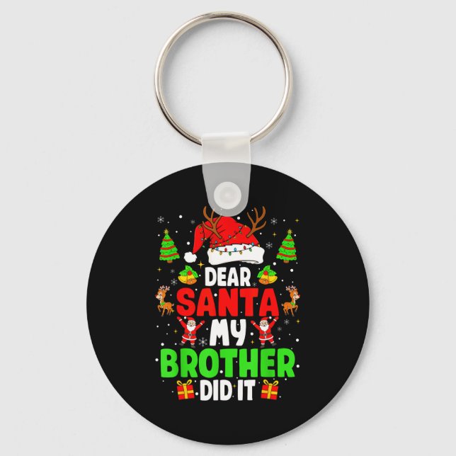 Chaveiro Dear Santa My Brother Did It Funny Christmas Boys  (Frente)