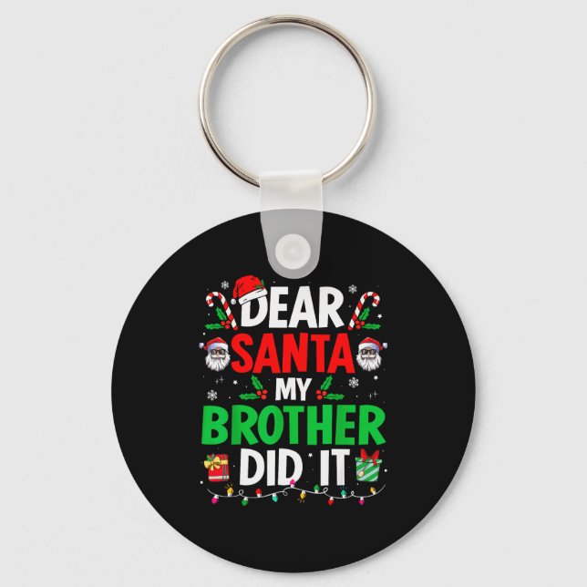 Chaveiro Dear Santa My Brother Did It Funny Christmas Boys  (Frente)