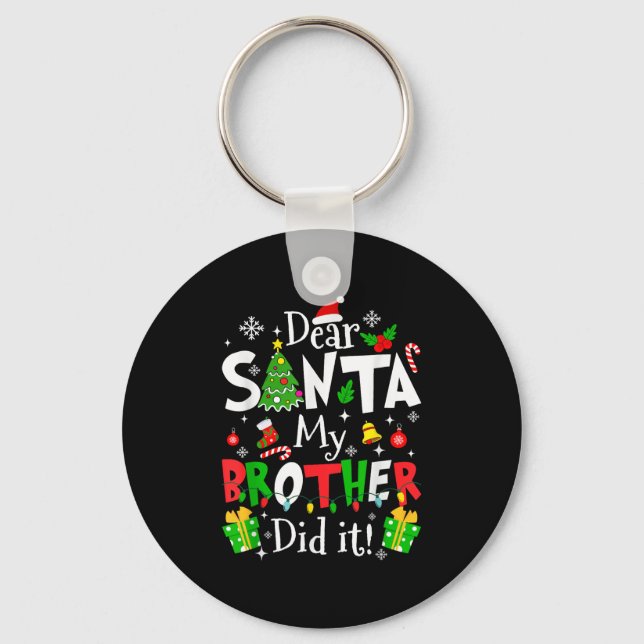 Chaveiro Dear Santa My Brother Did It Funny Christmas Xmas  (Frente)