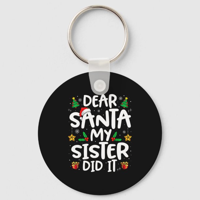 Chaveiro Dear Santa My Sister Did It Funny Christmas Boys G (Frente)