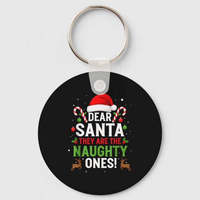 Chaveiro Dear Santa They Are The Naughty Ones Funny Christm (Frente)