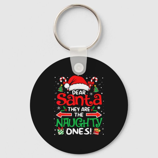 Chaveiro Dear Santa They Are The Naughty Ones Funny Christm (Frente)