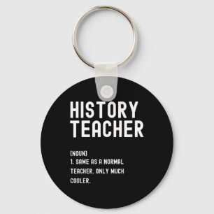 Chaveiro Definição de Professor de História Primeiro Dia de
