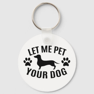 Chaveiro Deixe-me Acariciar seu Cachorro - Camiseta para Am