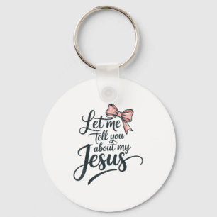 Chaveiro Deixe-me contar sobre a minha camiseta cristã para