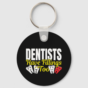 Chaveiro Dentista Tem Enchimentos Também - Sentimentos Dent