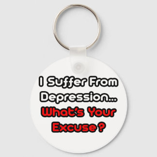 Chaveiro Depressão... Qual é a sua desculpa?